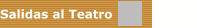 Salidas al Teatro